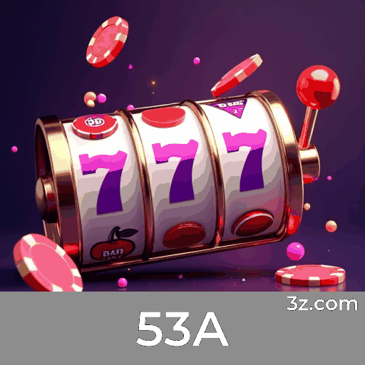 Revolucione Sua Experiência de Jogo com 53A: Táticas Comprovadas e Abordagem Inteligente